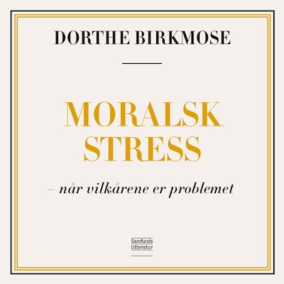 Moralsk stress – omslag til lydbogen af Dorthe Birkmose