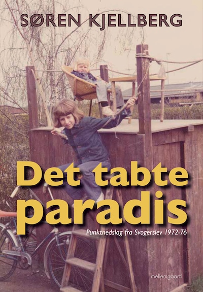 DET TABTE PARADIS - Punktnedslag fra Svogerslev 1972-76 – omslag til lydbogen af Søren Kjellberg