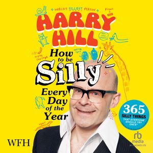 How to Be Silly Every Day of the Year – okładka audiobooka, autor Harry Hill