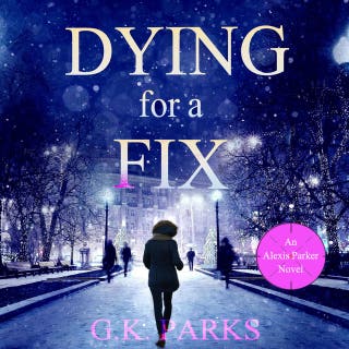 Dying for a Fix – omslag till ljudboken av G.K. Parks