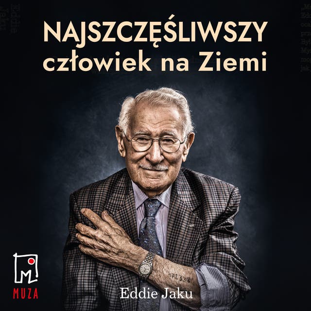 Najszczęśliwszy człowiek na Ziemi – okładka audiobooka, autor Eddie Jaku