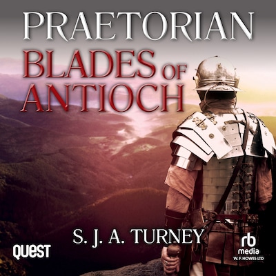 Praetorian: Blades of Antioch – omslag til lydbogen af S. J. A. Turney