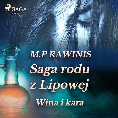 Saga rodu z Lipowej 8: Wina i kara – okładka audiobooka, autor Marian Piotr Rawinis