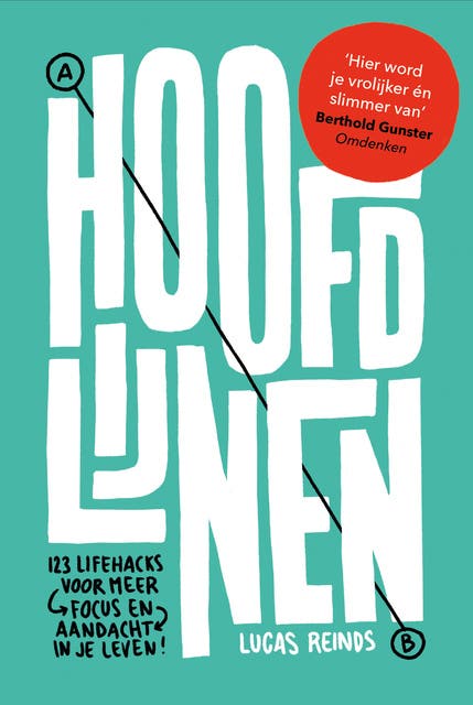 Hoofdlijnen: 123 lifehacks voor meer focus en aandacht in je leven! – omslag van het luisterboek van Lucas Reinds