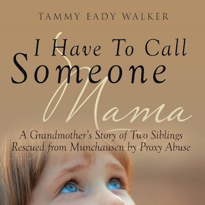 I Have To Call Someone Mama – okładka audiobooka, autor Tammy Eady Walker