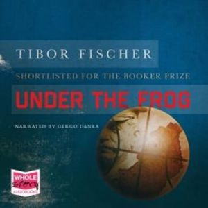 Under the Frog – okładka audiobooka, autor Tibor Fischer