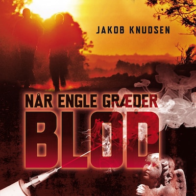 Når engle græder blod – omslag til lydbogen af Jakob Knudsen