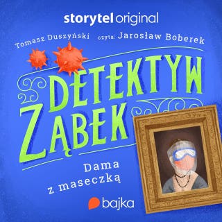 Detektyw Ząbek - Dama z maseczką – okładka audiobooka, autor Tomasz Duszyński