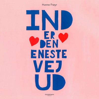 Ind er den eneste vej ud – omslag til lydbogen af Hanne Frøyr