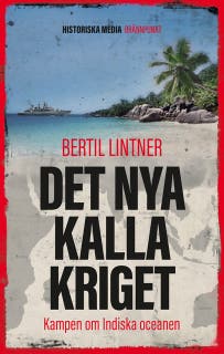 Det nya kalla kriget - Kampen om Indiska oceanen