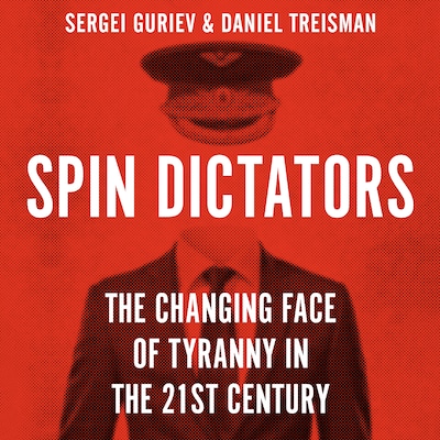 Spin Dictators – omslag til lydbogen af Sergei Guriev, Daniel Treisman
