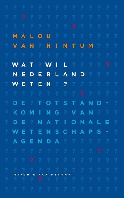 Wat wil Nederland weten? deel 1: over de totstandkoming van de Nationale Wetenschapsagenda – omslag van het luisterboek van Malou van Hintum