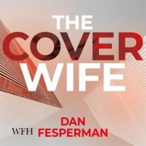 The Cover Wife – okładka audiobooka, autor Dan Fesperman