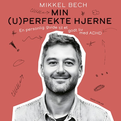 Min (u)perfekte hjerne – omslag til lydbogen af Mikkel Bech