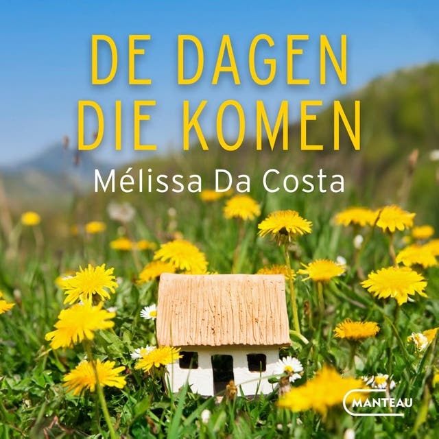 De dagen die komen – omslag van het luisterboek van Mélissa Da Costa