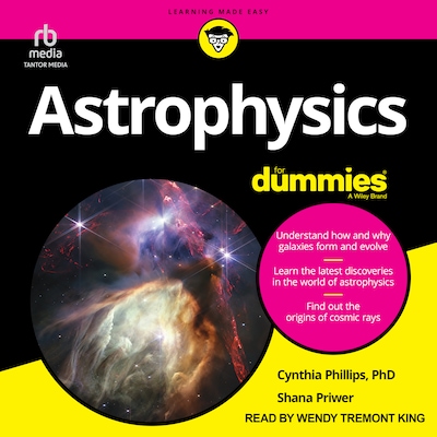 Astrophysics for Dummies – omslag til lydbogen af Cynthia Phillips, PhD, Shana Priwer