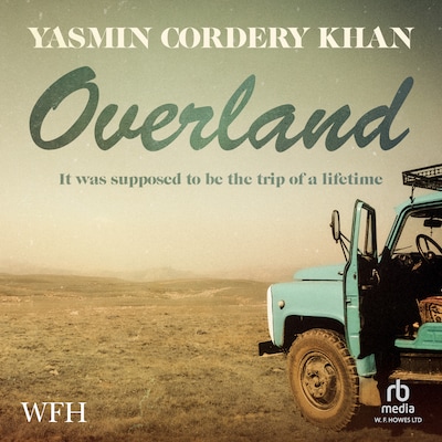 Overland – omslag til lydbogen af Yasmin Cordery Khan