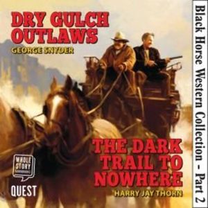 Black Horse Western Collection Part 2 – okładka audiobooka, autor George Snyder, Harry Jay Thorn