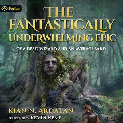 The Fantastically Underwhelming Epic – omslag til lydbogen af Kian N. Ardalan