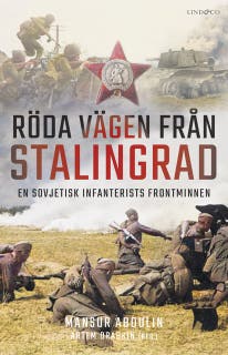 Röda vägen från Stalingrad: En sovjetisk infanterists frontminnen
