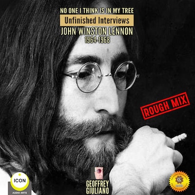 No One I Think Is in My Tree: Unfinished Interviews John Winston Lennon 1964-1968
