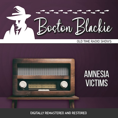 Boston Blackie: Amnesia Victims
