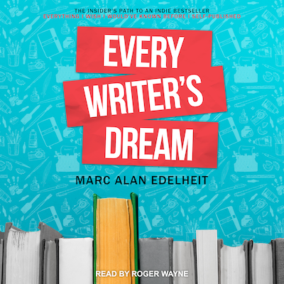 Every Writer's Dream – omslag til lydbogen af Marc Alan Edelheit