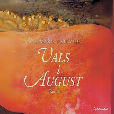 Vals i august – omslag til lydbogen af Anne Marie Têtevide