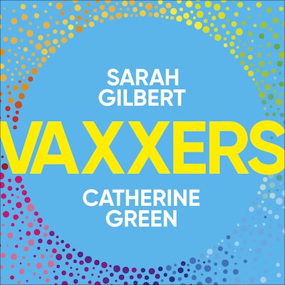 Vaxxers – omslag til lydbogen af Sarah Gilbert, Catherine Green