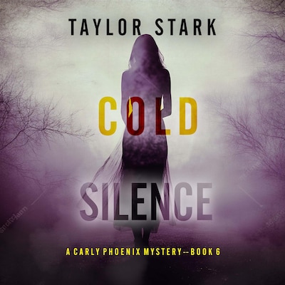 Cold Silence (A Carly Phoenix FBI Suspense Thriller—Book 6) – omslag til lydbogen af Taylor Stark