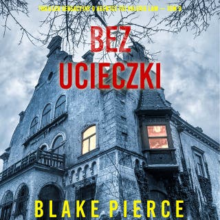 Bez ucieczki (Thriller sensacyjny o agentce FBI Valerie Law — Tom 9)
