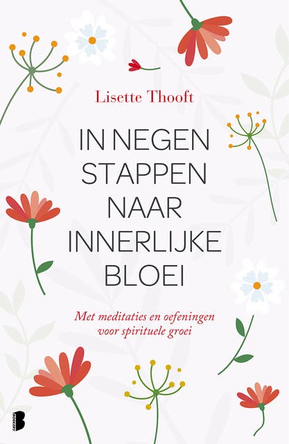 In negen stappen naar innerlijke bloei: Met meditaties en oefeningen voor spirituele groei