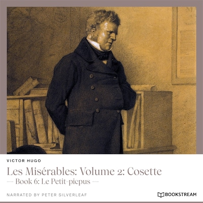 Les Misérables, Volume 2: Cosette - Book 6: Le Petit-Picpus