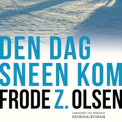 Den dag sneen kom – omslag til lydbogen af Frode Z Olsen, Frode Z. Olsen