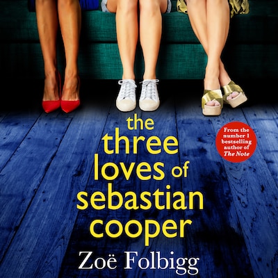 The Three Loves of Sebastian Cooper - The BRAND NEW unforgettable, page-turning novel of love, betrayal, family from Zoë Folbigg for 2022 (Unabridged) – omslag til lydbogen af Zoë Folbigg