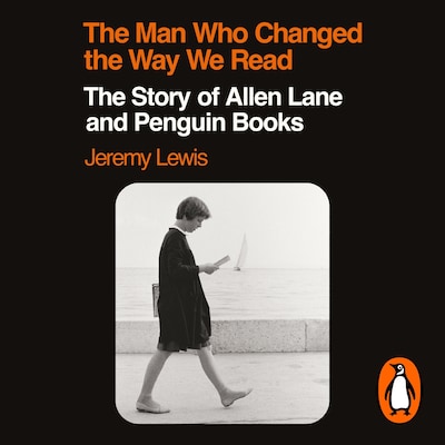 The Man Who Changed the Way We Read – omslag til lydbogen af Jeremy Lewis