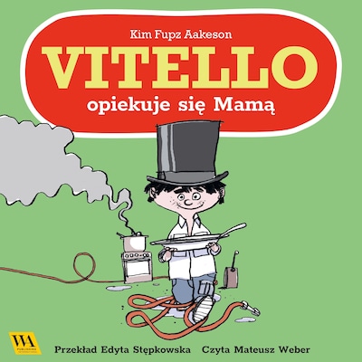 Vitello opiekuje się Mamą – okładka audiobooka, autor Kim Fupz Aakeson