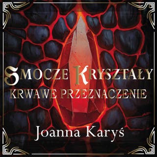 Krwawe przeznaczenie – okładka audiobooka, autor Joanna Karyś