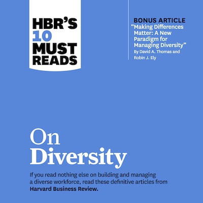HBR's 10 Must Reads on Diversity – omslag til lydbogen af HARVARD BUSINESS REVIEW, David A. Thomas, Robin J. Ely