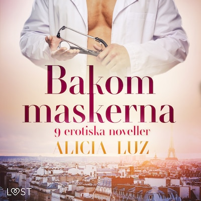 Bakom maskerna - 9 erotiska noveller