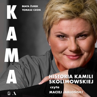 KAMA. Historia Kamili Skolimowskiej