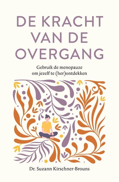 De kracht van de overgang: Gebruik de menopauze om jezelf te (her)ontdekken – omslag van het luisterboek van Suzann Kirschner-Brouns