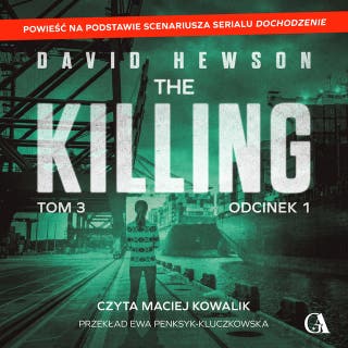 The Killing. Tom 3. Odcinek 1 – okładka audiobooka, autor David Hewson