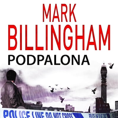 Podpalona – okładka audiobooka, autor Mark Billingham
