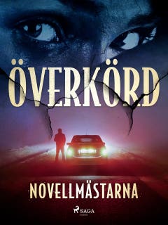 Överkörd – omslag till ljudboken av Novellmästarna