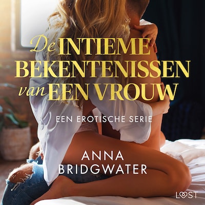De intieme bekentenissen van een vrouw: Een erotische serie