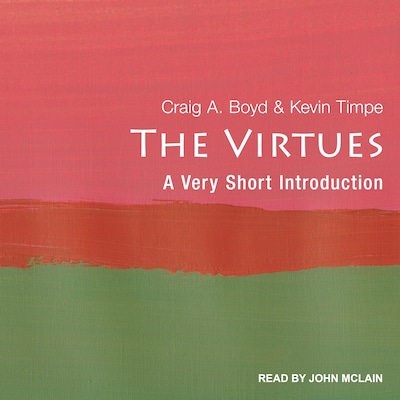 The Virtues – omslag til lydbogen af Craig A. Boyd, Kevin Timpe