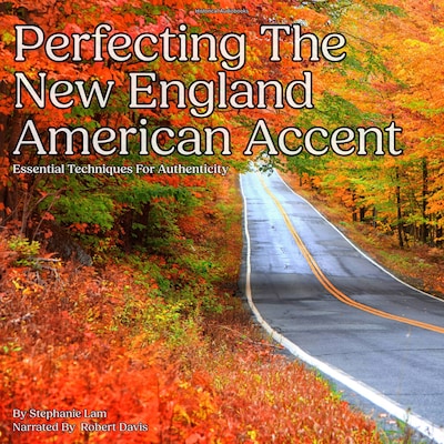 Perfecting the New England American Accent – omslag til lydbogen af Stephanie Lam