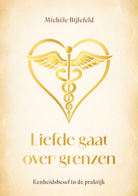 Liefde gaat over grenzen: Eensheidsbesef in de praktijk – omslag van het luisterboek van Michele Bijlefeld