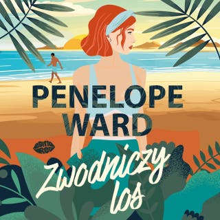 Zwodniczy los – okładka audiobooka, autor Penelope Ward
